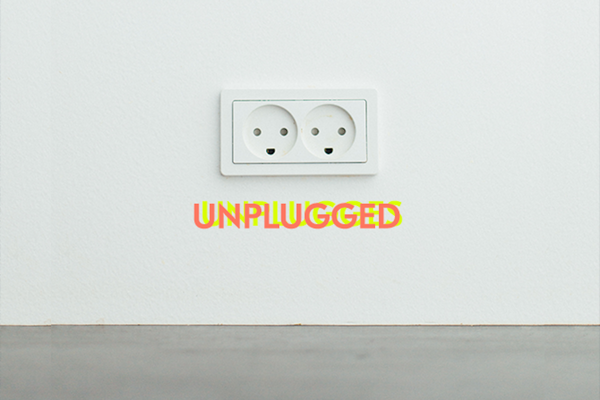 unplugged