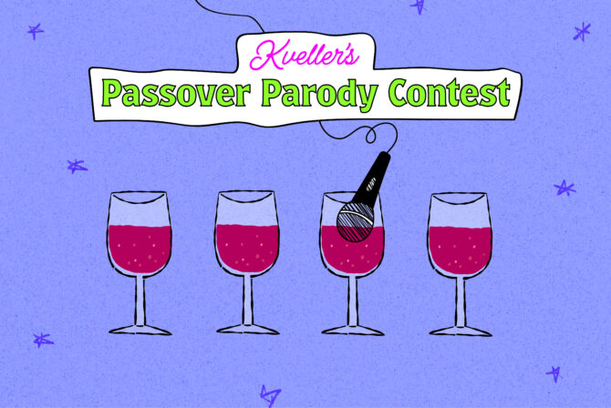 Enter Kveller’s Passover Parody Contest!